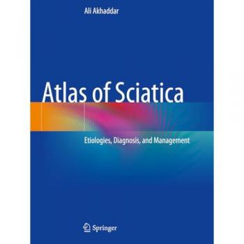 Atlas of Sciatica: Etiologies, Diagnosis, and Management