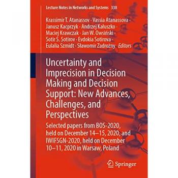 Uncertainty and Imprecision in Decision Making and Decision Support: New Advances, Challenges, and Perspectives