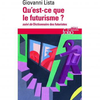 Qu'est-ce que le futurisme / Dictionnaire des futuristes