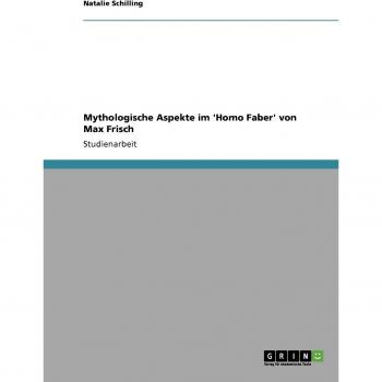 Mythologische Aspekte im 'Homo Faber' von Max Frisch