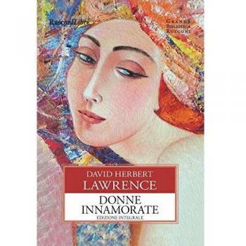 Donne innamorate. Ediz. integrale