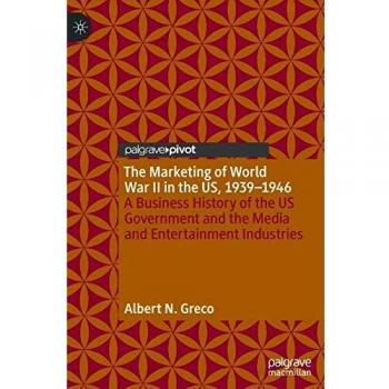 The Marketing of World War II in the US, 1939-1946