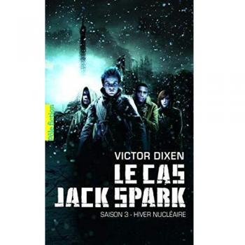 Le cas Jack Spark: Saison 3 - Hiver nucléaire
