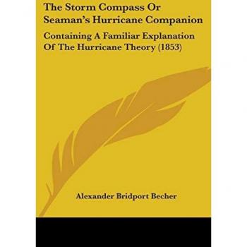 Becher, Alexander Bridport: The Storm Compass Or Seaman's Hurricane Companion
