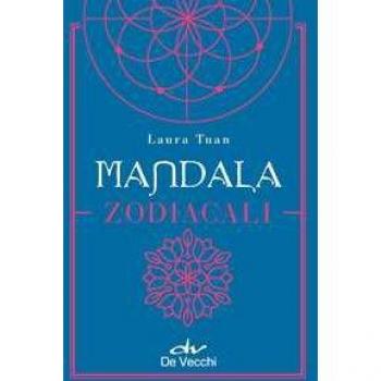 Mandala zodiacali. Con Poster Laura Tuan
