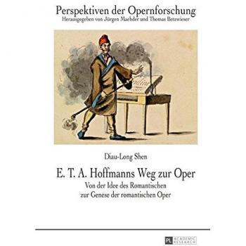 E. T. A. Hoffmanns Weg zur Oper : Von der Idee des Romantischen zur Genese der romantischen Oper
