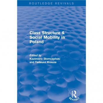 Class Structure and Social Mobility in Poland