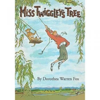 Miss Twiggley's Tree, by Dorothea Warren Fox