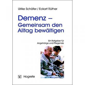 Schäfer, Ulrike: Demenz - Gemeinsam den Alltag bewältigen