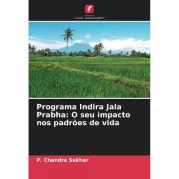 Chandra Sekhar, P.: Programa Indira Jala Prabha: O seu impacto nos padrões de vida