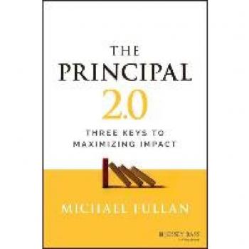 The Principal 2.0: Three Keys to Maximizing Impact