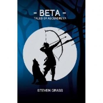 - Beta - (Tales of Ascendreya - Buch 1): Ein LitRPG-Fantasy-Roman