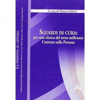 Sguardi di cura. Per una clinica del terzo millennio centrata sul...