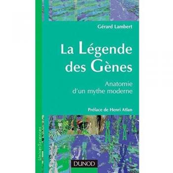 Gérard Lambert La Légende Des Gènes : Anatomie D'Un Mythe Moderne (Univers Science)