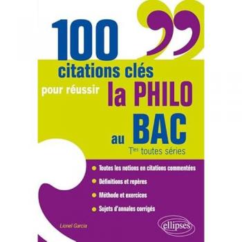 100 citations clés pour réussir la philo au bac : terminales toutes séries (Broché)