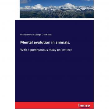 Mental evolution in animals.: With a posthumous essay on instinct