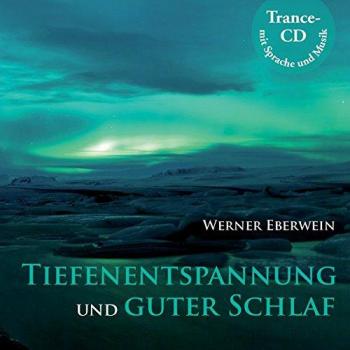 Eberwein, Werner: Tiefenentspannung und guter Schlaf