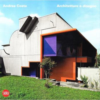 Andrea Costa. Architetture e disegno
