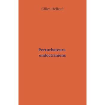 Perturbateurs endocriniens - Gilles Héllecé - Librinova - broché - Roman