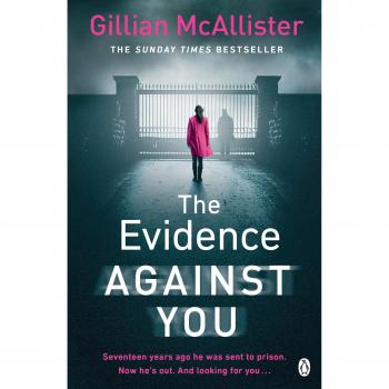 The Evidence Against You : The gripping bestseller from the author of Richard & Judy pick That Night