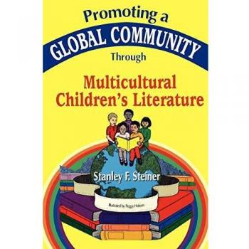 Promoting a Global Community Through Multicultural Children's Literature, Through Children's Literature