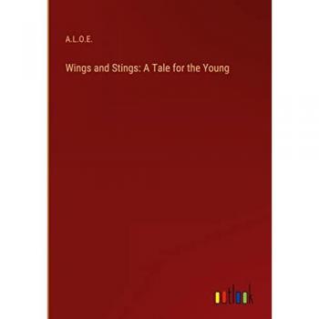 Wings and Stings: A Tale for the Young