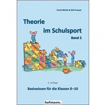 Frank Bächle Theorie Im Schulsport - Band 2: Basiswissen Für Die Klassen 8-10