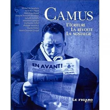 Vincent Tremolet de Villers Camus : L'Écriture, La Révolte, La Nostalgie: L'Ecriture, La Revolte, La Nostalgie.