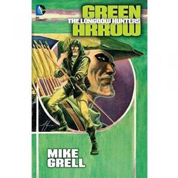 GREEN ARROW LONGBOW HUNTERS NEW ED