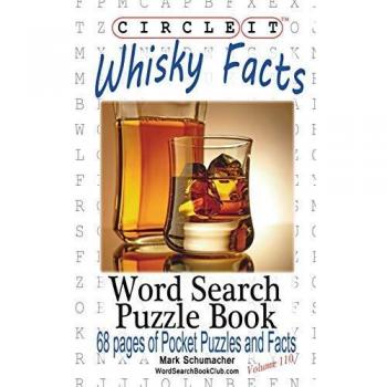 Circle It Whisky Facts (Whiskey) Word Search Puzzle Book
