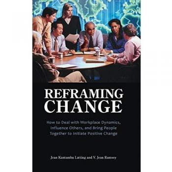 Praeger Publishers, Inc. Reframing Change