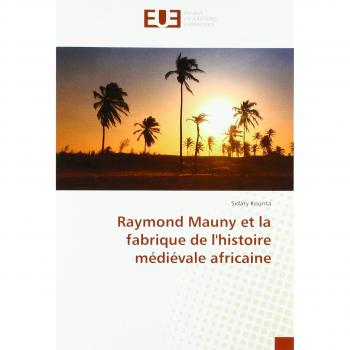 Raymond Mauny et la fabrique de l'histoire médiévale africaine
