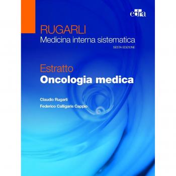 Oncologia medica - Rugarli Medicina interna sistematica - Estratto