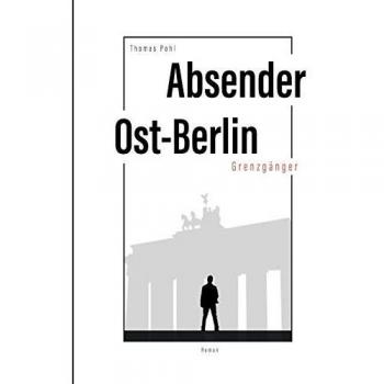 Absender Ost-Berlin: Grenzgänger