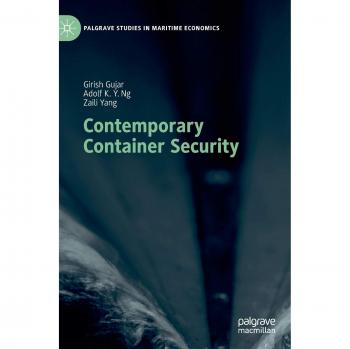 Contemporary Container Security (Palgrave Studies in Maritime Economics)