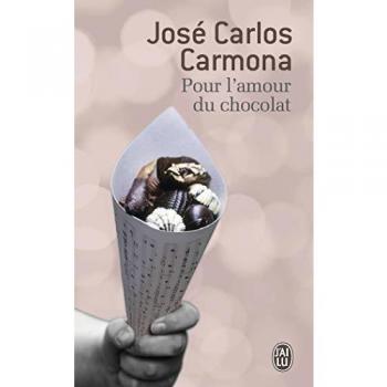 Carmona, José Carlos Pour L'Amour Du Chocolat