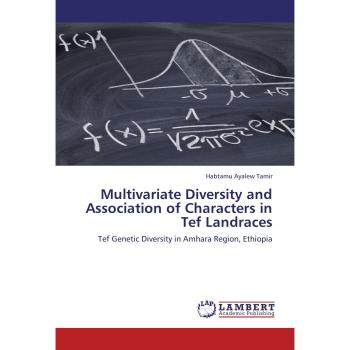Multivariate Diversity and Association of Characters in Tef Landraces