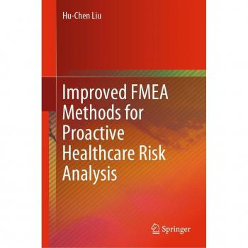 Improved FMEA Methods for Proactive Healthcare Risk Analysis
