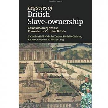 Legacies Of British Slaveownership