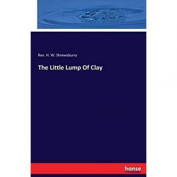 The Little Lump Of Clay