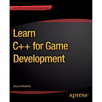 Sutherland, Bruce: Learn C++ for Game Development
