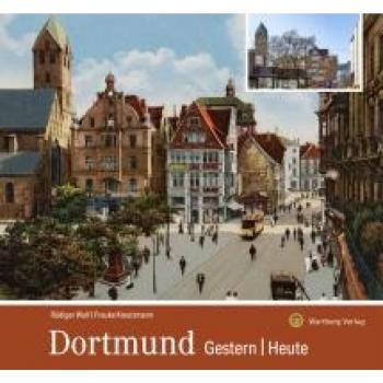 Dortmund – gestern und heute
