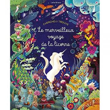 Cherche et trouve : le merveilleux voyage de la licorne