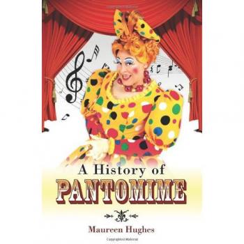 A History of Pantomime Maureen Hughes