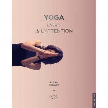 Elena Brower Yoga : Un Art De L'Attention