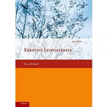 Kreative Leibtherapie - Das Lehrbuch