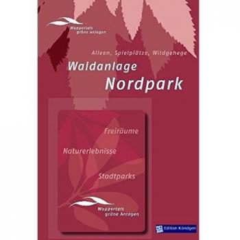Waldparkanlage Nordpark: Nordstädter Bürgerverein Barmen seit 1893
