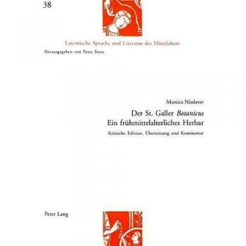 Der St. Galler Botanicus- Ein frhmittelalterliches Herbar: Kritische Edition, bersetzung und Kommentar