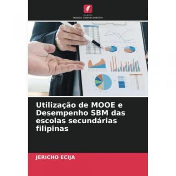 Utilização de MOOE e Desempenho SBM das escolas secundárias filipinas
