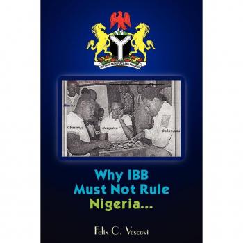 Why IBB Must Not Rule Nigeria...